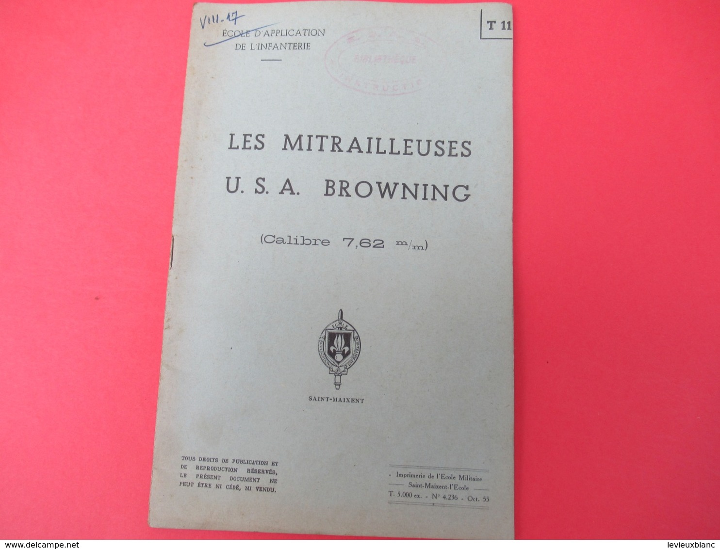 Livret/Ecole D'application De L'Infanterie/Les Mitrailleuses U.S.A. Browning (  Calibre 7,62 Mm)/ 1955    VPN196 - French