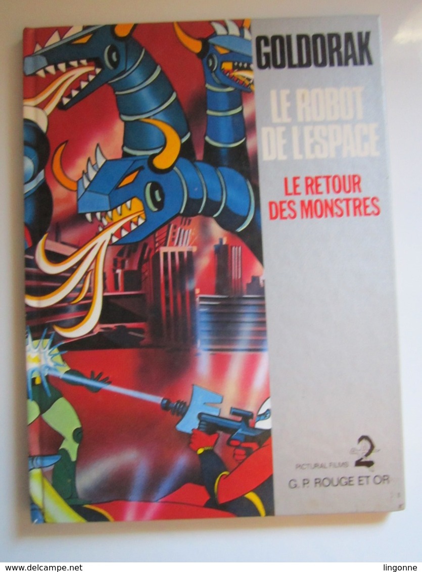 GOLDORAK Le Robot De L'espace - LE RETOUR DES MONSTRES - Editions G.P Rouge Et Or De 1978 - Bibliothèque Rouge Et Or