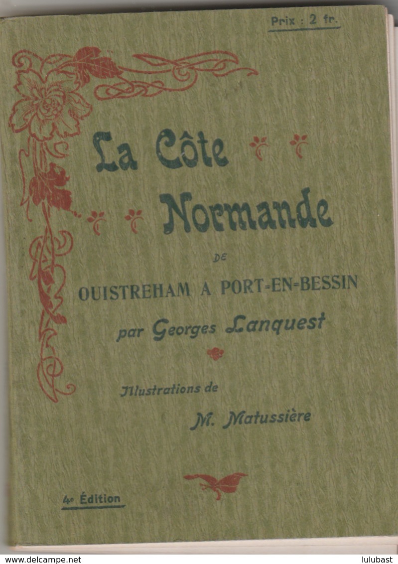 " La Côte Normande De Ouistreham à Port En Bessin." Par G. Lanquest. 130p. Nomb. Illustrations De Matussière. Une Carte. - Normandie