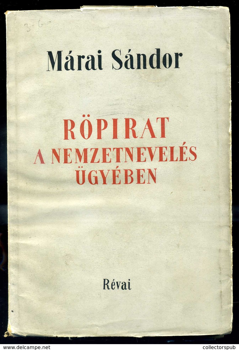 Márai Sándor: Röpirat A Nemzetnevelés ügyében. Bp., 1942, Révai, 112 P - Zonder Classificatie