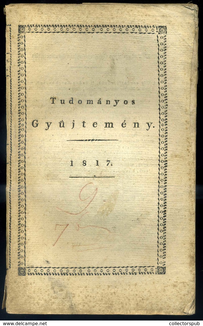 TUDOMÁNYOS GYŰJTEMÉNY 1817-36. 8 db. vegyes kötet , (némelyiken érvénytelenített könyvtári bélyegzés)  /  SCIENTIFIC COL