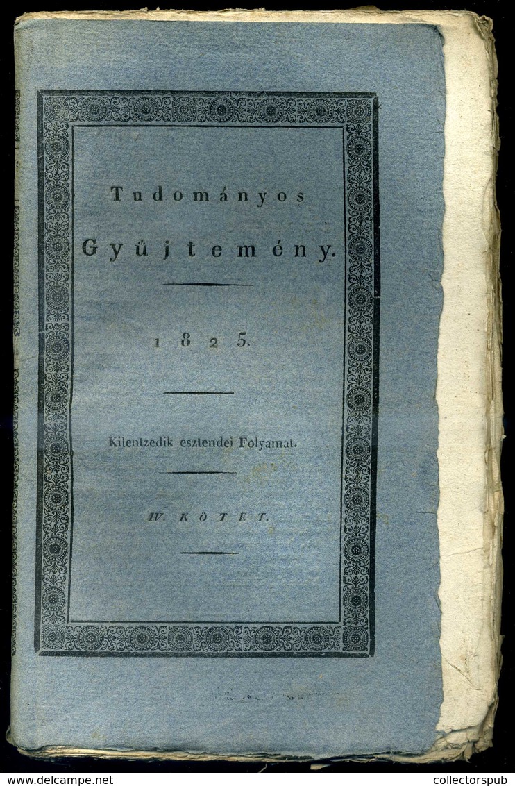 TUDOMÁNYOS GYŰJTEMÉNY 1817-36. 8 db. vegyes kötet , (némelyiken érvénytelenített könyvtári bélyegzés)  /  SCIENTIFIC COL