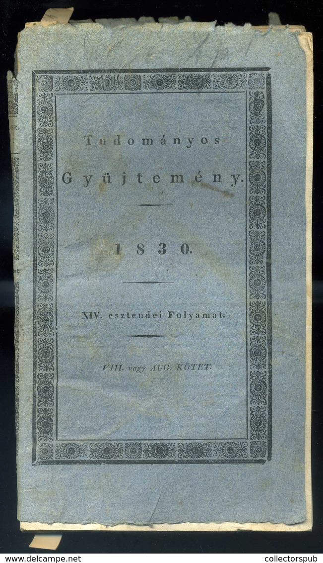 TUDOMÁNYOS GYŰJTEMÉNY 1817-36. 8 db. vegyes kötet , (némelyiken érvénytelenített könyvtári bélyegzés)  /  SCIENTIFIC COL