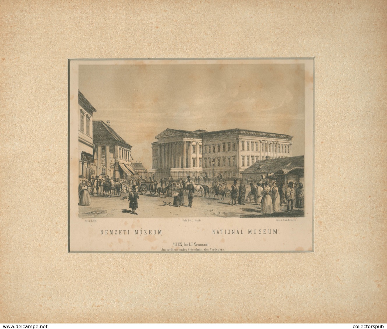 Alt, Rudolf - Franz Xaver Sandmann: Nemzeti Múzeum , 18*13 Cm Paszpartuban  /  Nat. Museum - Lithographies