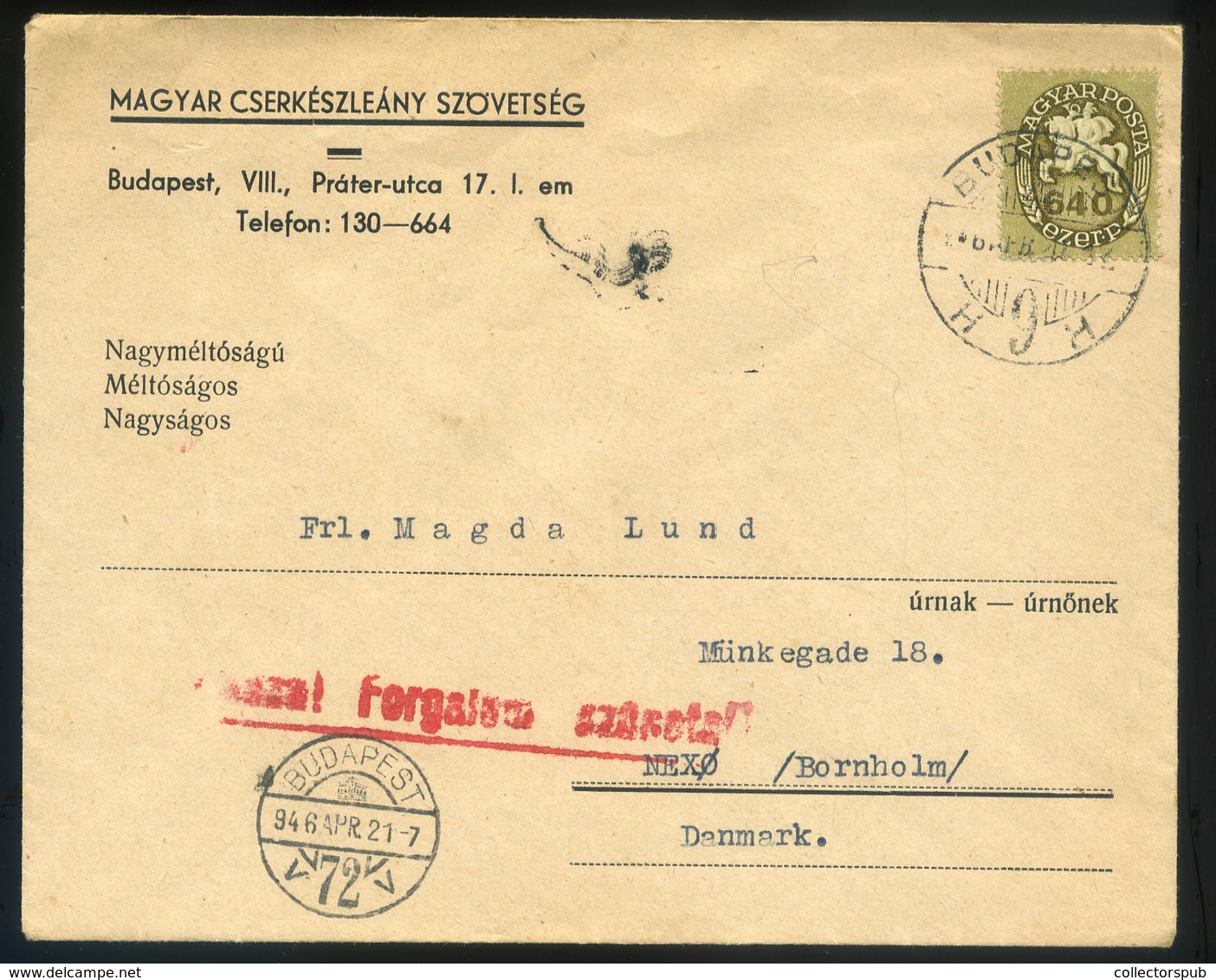 BUDAPEST 1946.02. Levél Lovasfutár 640P Egybélyeges Bérmentesítéssel Dániába Küldve , "Vissza Forgalom Szünetel " Bélyeg - Lettres & Documents