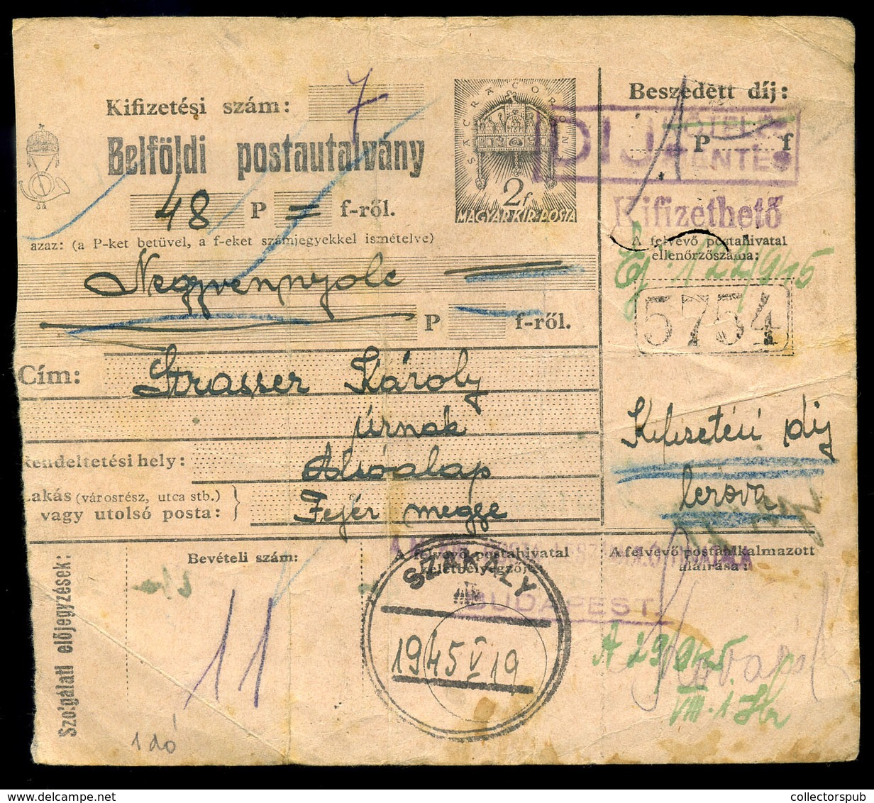 SZAKÁLY 1945.05.10. Belföldi Postautalvány Alsóalapra Küldve, Kisegítő Bélyegzéssel Igen Ritka Darab Ebben A Korszakban! - Brieven En Documenten