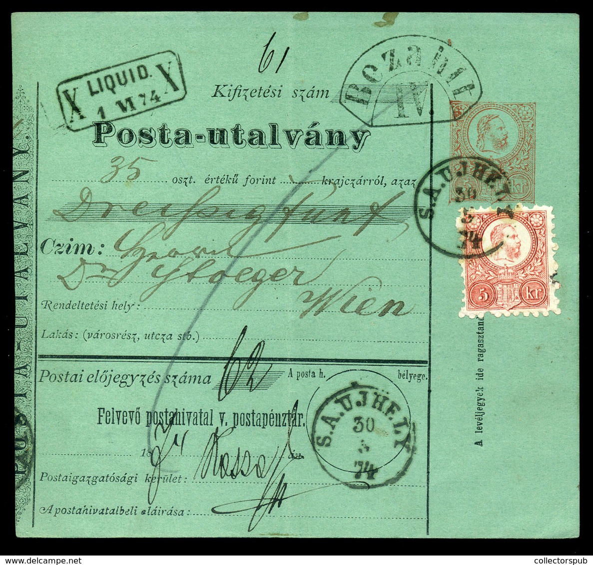 SÁTORALJAÚJHELY 1874. Kiegészített Díjjegyes Posta Utalvány Bécsbe Küldve  /  Uprated Stationery Postal Money Order To V - Oblitérés