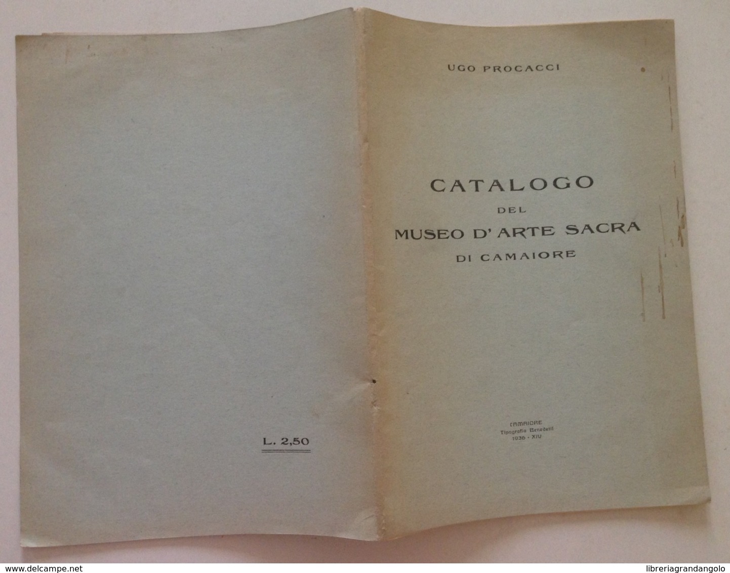 Ugo Procacci Catalogo Del Museo D'Arte Sacra Di Camaiore Tip. Benedetti 1936 - Non Classificati