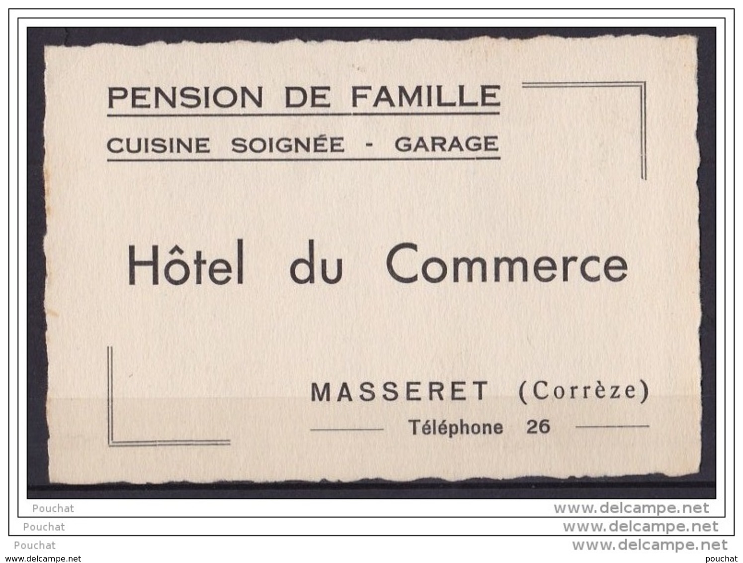 19) MASSERET (Corrèze) HÔTEL DU COMMERCE - PENSION DE FAMILLE - CUISINE SOIGNÉE - GARAGE - TÉLÉPHONE 26 - Sonstige & Ohne Zuordnung