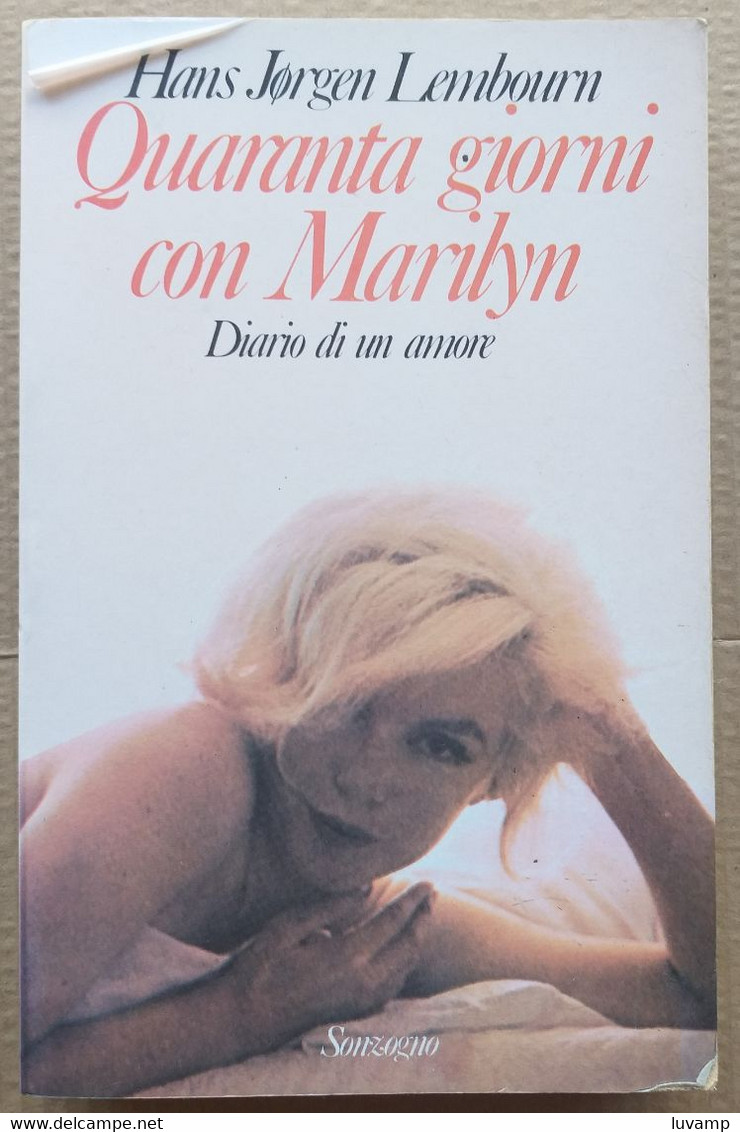 QUARANTA GIORNI CON MARILYN MONROE ( CART 72) - Novelle, Racconti