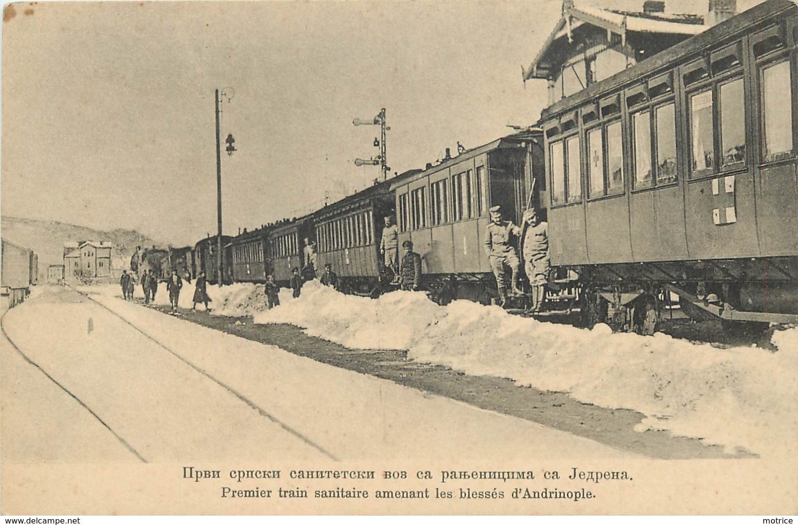 SERBIE - Premier Train Sanitaire Amenant Les Blessés D'Andrinople. - Serbia