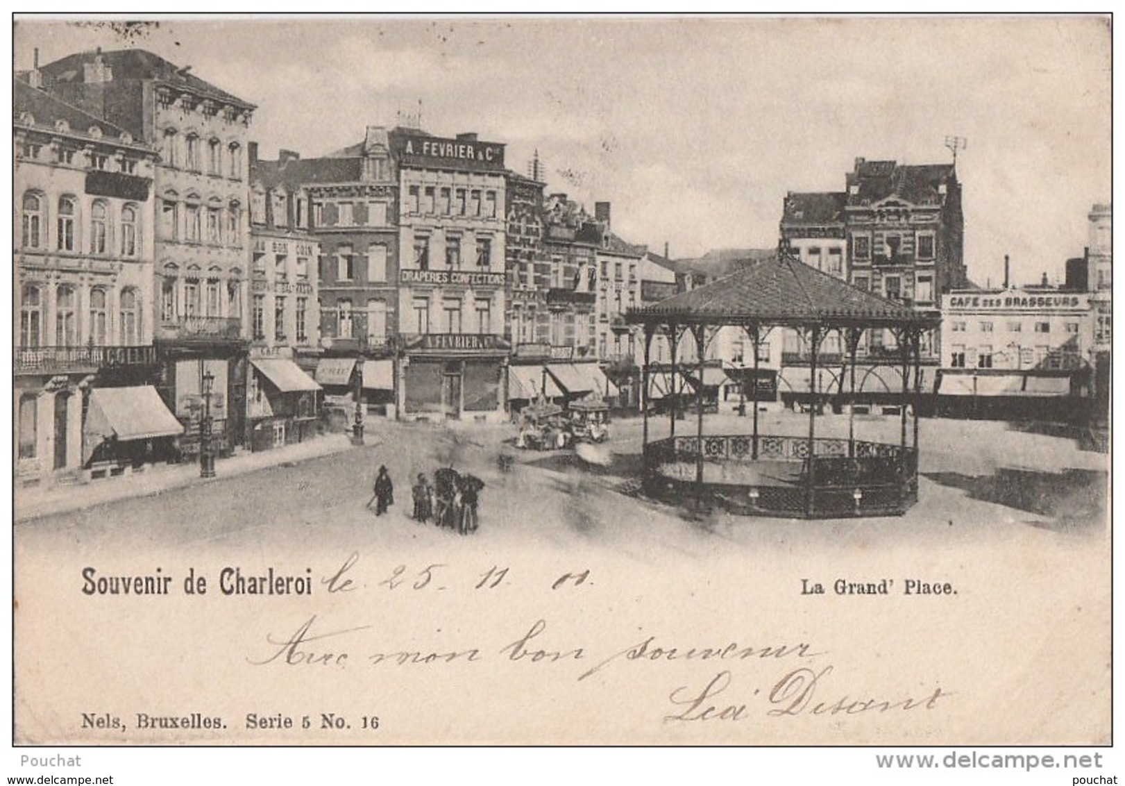 R5- SOUVENIR DE CHARLEROI (BELGIQUE) LA GRAND' PLACE  - (KIOSQUE - OBLITERATION DE 1901 - 2 SCANS)) - Charleroi