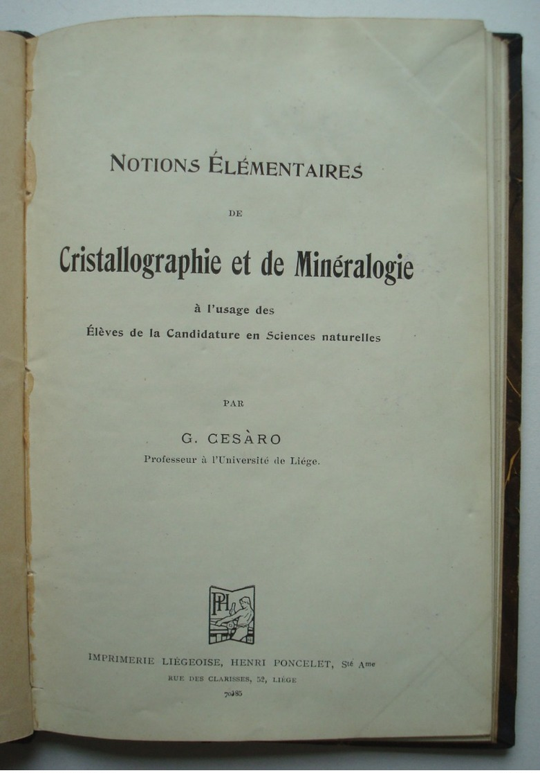 Notions élémentaires De Cristallographie Et De Minéralogie. - G. CESARO. - 18 Ans Et Plus