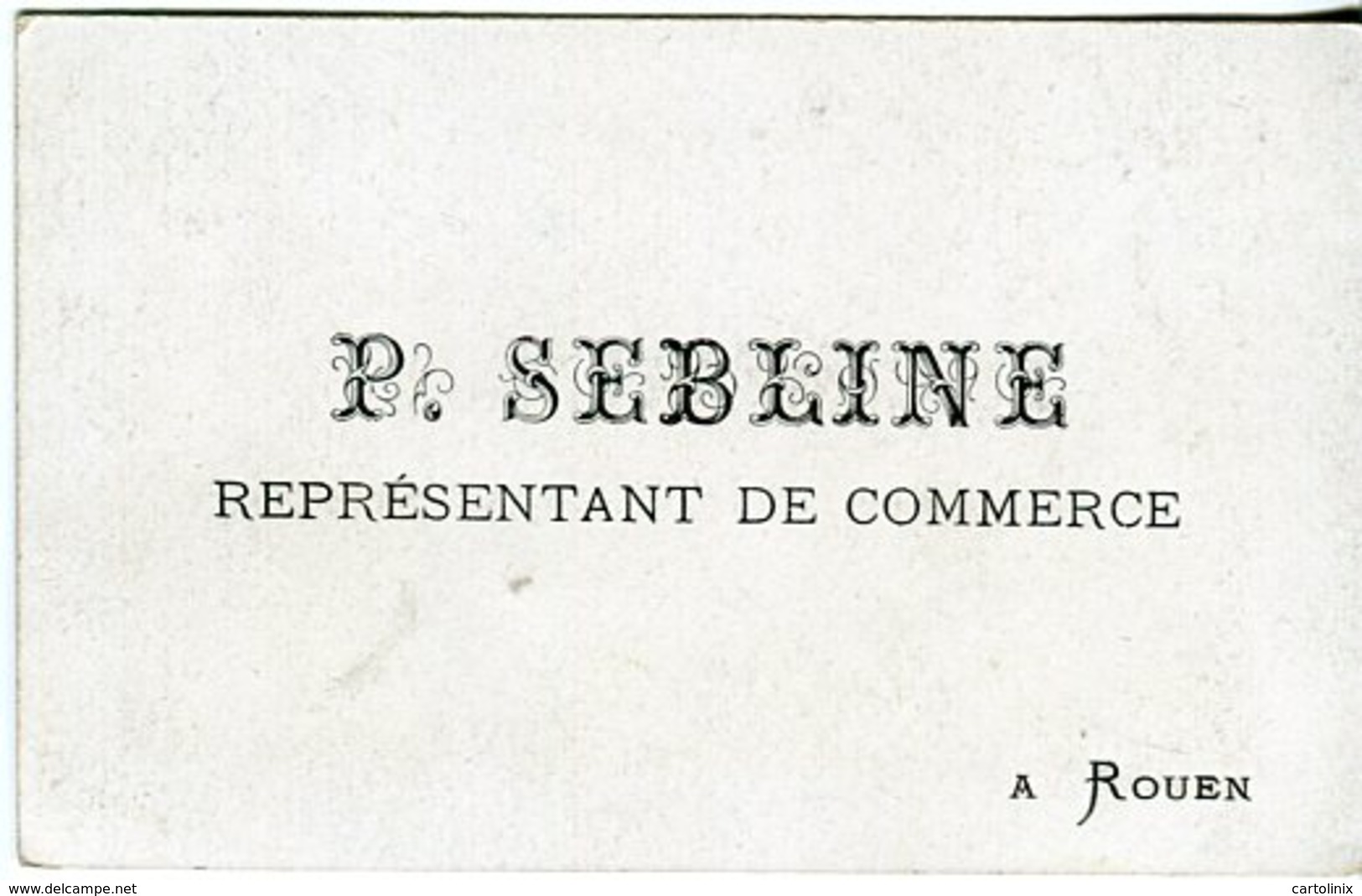 A Voir Chromo 21 Dijon Porte Guillaume Carte De Visite Representant De Commerce P. Sebline Rouen - Cartes De Visite