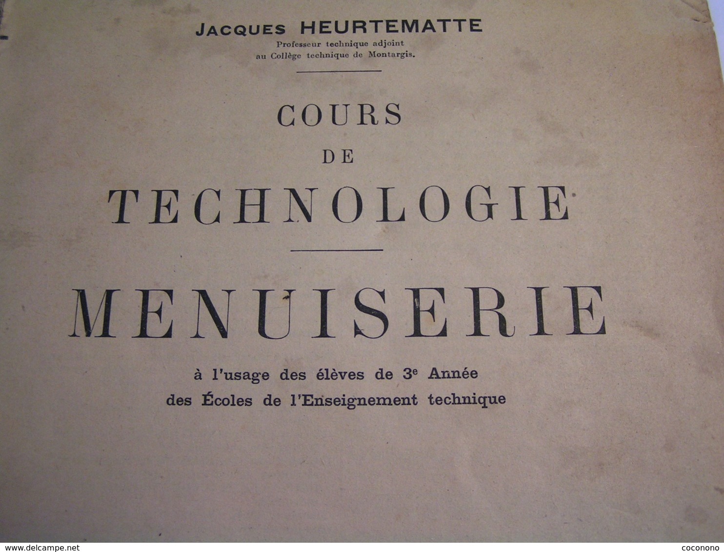 Cours De Technologie - Menuiserie - Elèves De 3 ème Des Ecoles De L'Enseignement Technique Par Jacques Heurtematte - Bricolage / Technique