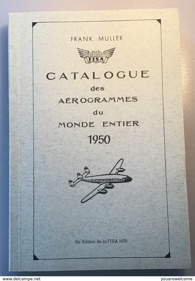 FRANK MULLER 1950 „catalogue Des Aérogrammes Du Monde Entier“ (Katalog Der Erstflüge Weltweit  First Flight Premier Vol - Luchtpost & Postgeschiedenis