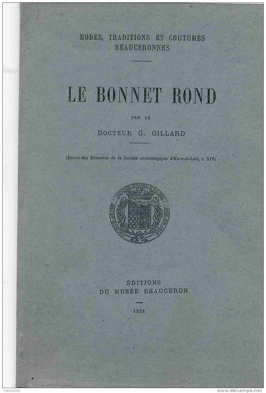 LE BONNET ROND 1938 PAR GILLARD MODES TRADITIONS COUTUMES BEAUCERONNES DORMEUSE CALINE TOQUE SERRE TETE - Headdresses, Hats, Caps