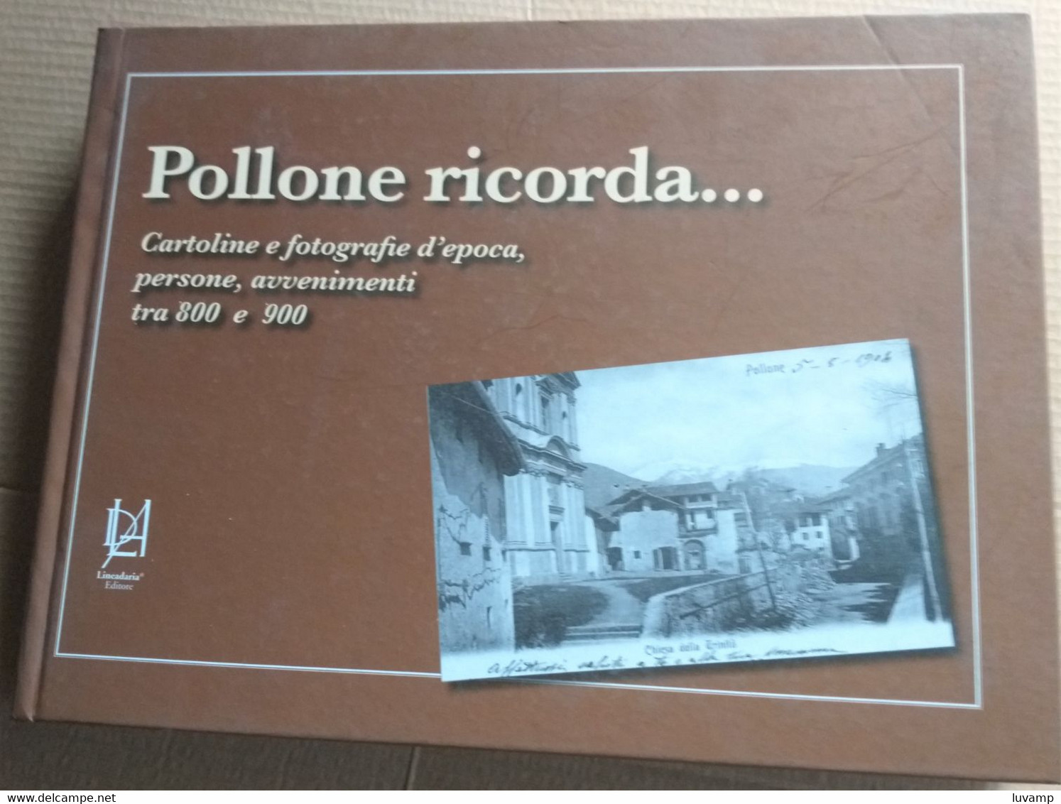 POLLONE RICORDA -IMMAGINI E PAROLE -STORIA LOCALE -PAG. 285 ( CART 70) - Altri & Non Classificati