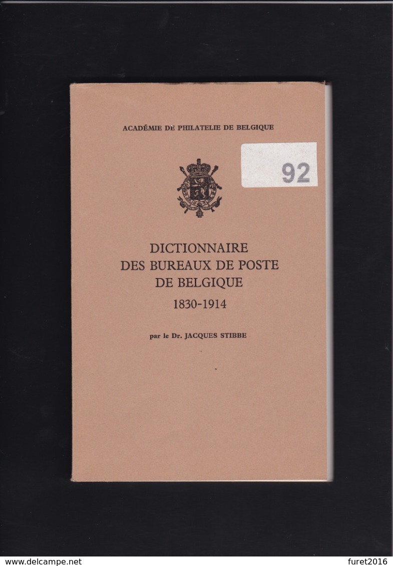 DICTIONNAIRE DES BUREAUX DE POSTE DE BELGIQUE Par JACQUES STIBBE  186 Pages - Philatelistische Wörterbücher