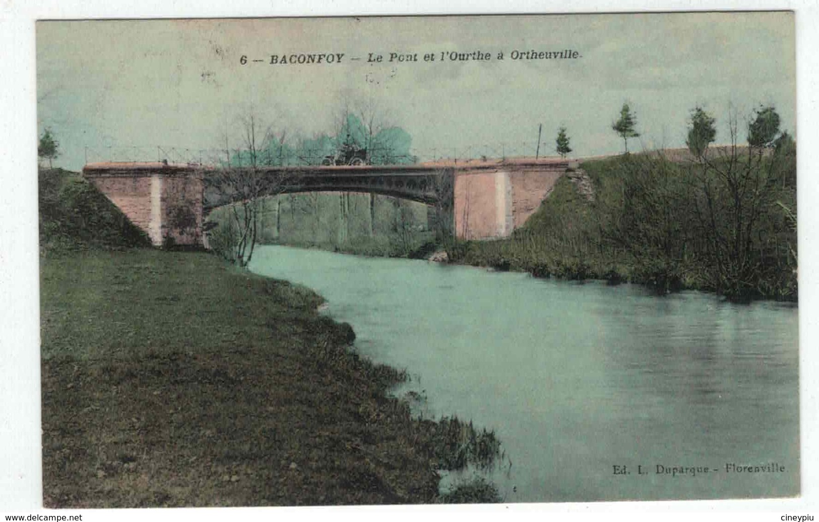 Baconfoy - Le Pont Et L'Ourthe à Ortheuville - Duparque N°6 - Colorisée - Tenneville