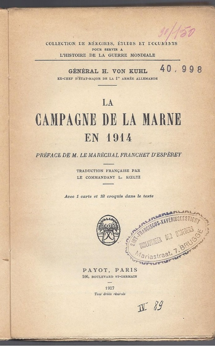 1927 LA CAMPAGNE DE LA MARNE EN 1914 GENERAL H. VON KUHL EX-CHEF D'ETAT-MAJOR DE LA PREMIERE ARMEE ALLEMANDE - Guerra 1914-18