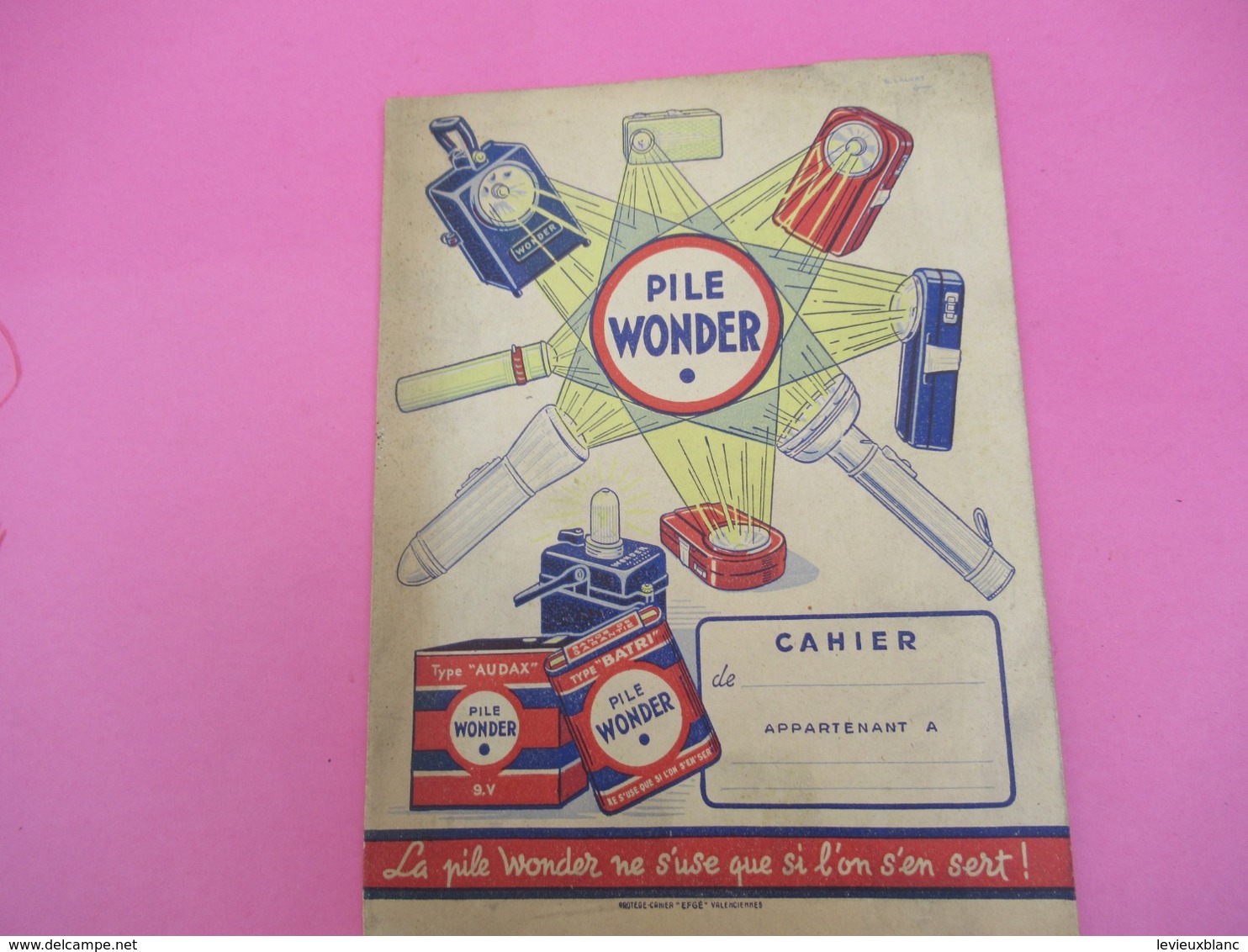 Protège   Cahier/ Pile/ WONDER/ Ne S'use Que Si L'on S'en Sert !/EFGE Carte De France// /Vers 1950            CAH197 - Piles