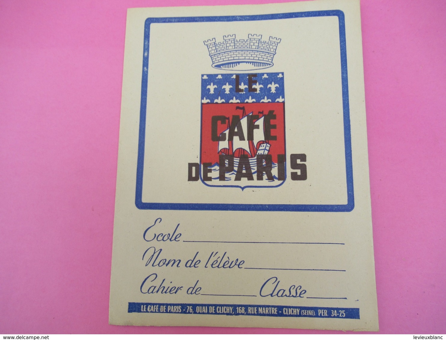 Protège   Cahier/Café / CAFE De PARIS/CLICHY / Seine/Vers 1950           CAH207 - Coffee & Tea