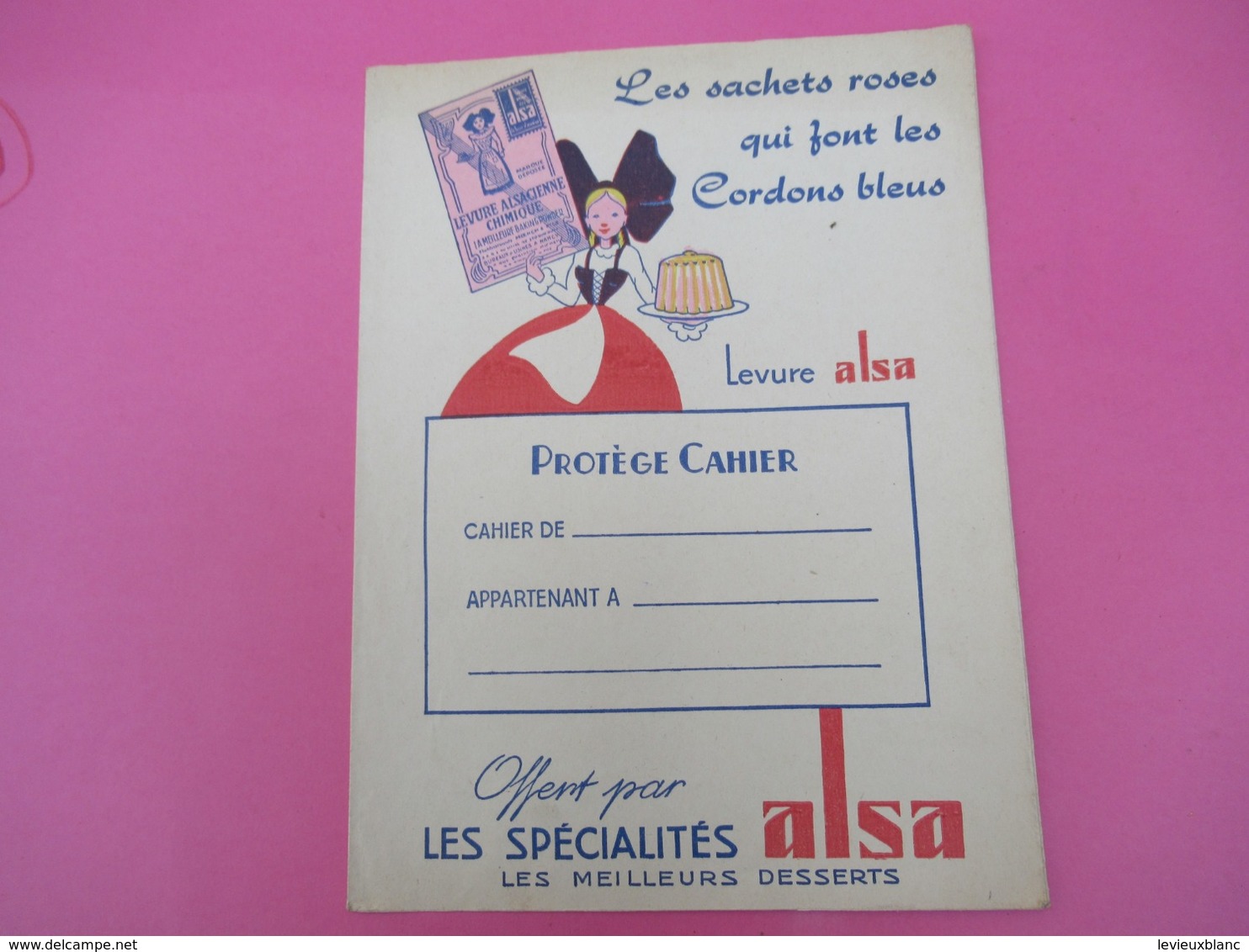 Protège-Cahier/Sucrerie Gateaux/ ALSA/ Levure Chimique/ Les Sachets Roses Qui Font Les Cordons Bleus/Vers 1950  CAH216 - Süssigkeiten & Kuchen