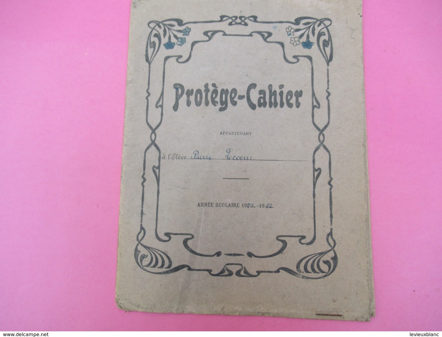 Protège-Cahier/appartenant  à Pierre Lecoeur/Année Scolaire 1921-1922            CAH228 - Autres & Non Classés