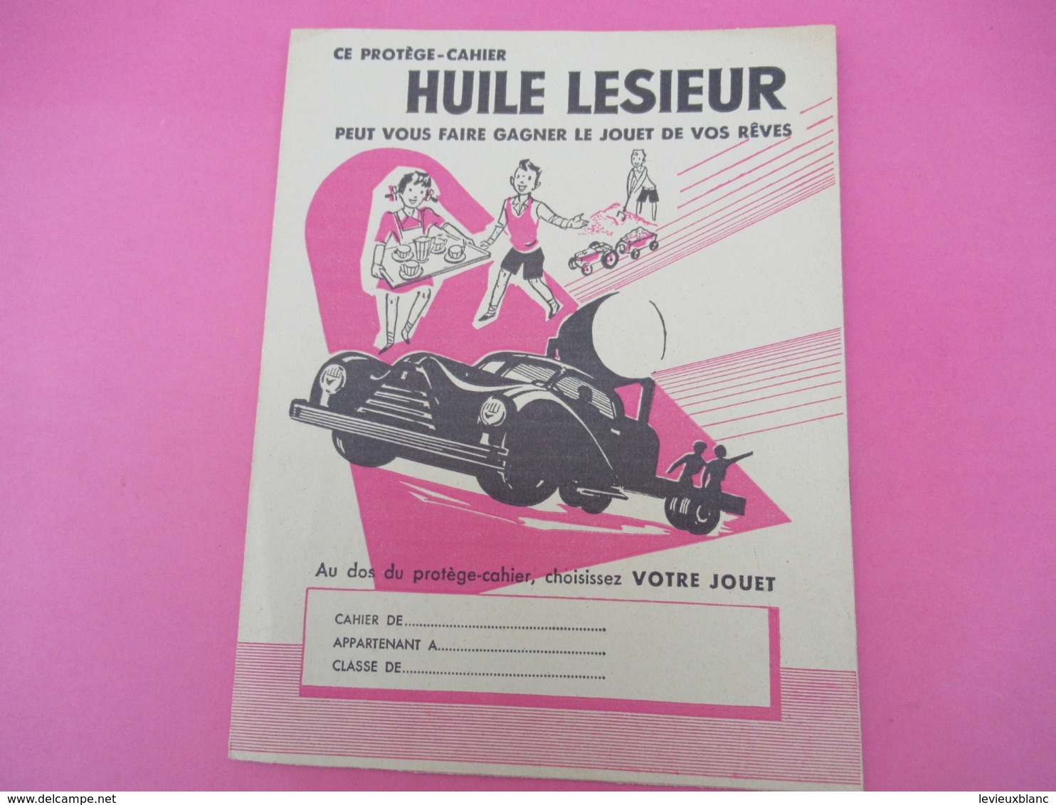 Protège-Cahier/Huile / HUILE LESIEUR/Peut Vous Faire Gagner Le Jouet De Vos Rêves /Vers 1950         CAH229 - H