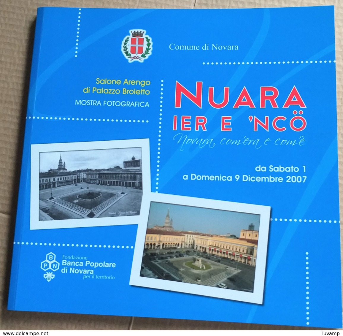 NUARA IER E 'NCO -NOVARA COM'ERA E COM'è -EDIZ. 2007 (210819) - Storia