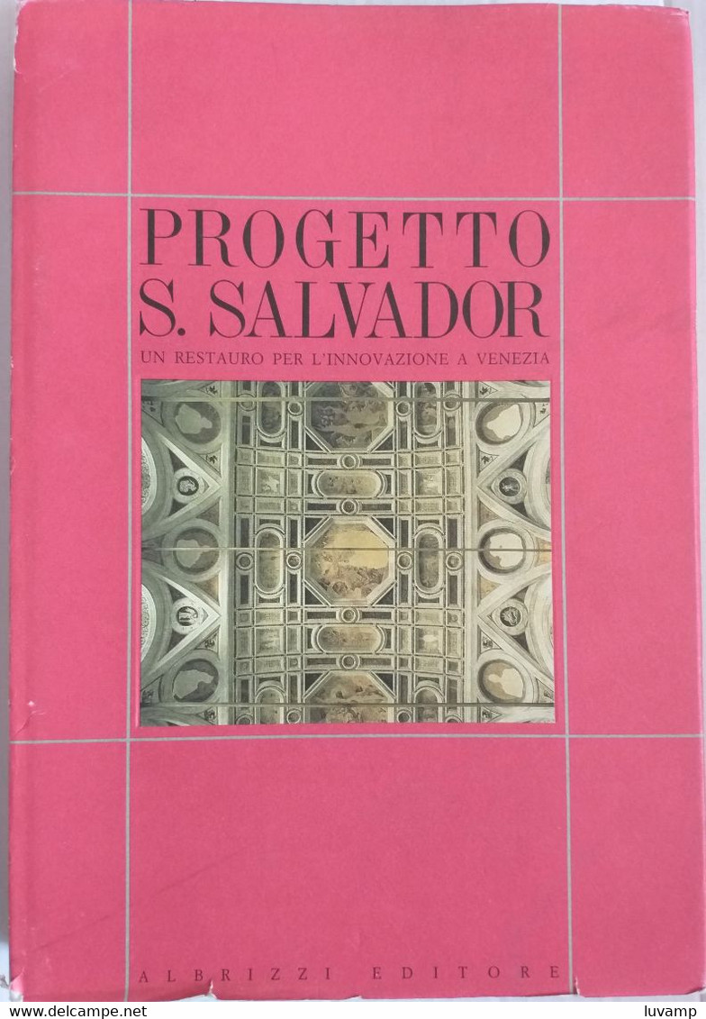 PROGETTO S.SALVADOR -RESTAURO PER INNOVAZIONE A VENEZIA - ANNO 1988 ( CART 72) - Storia