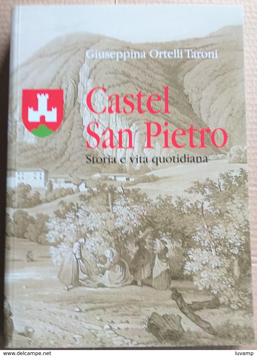 CASTEL SAN PETRO -EDIZIONI SOCIETà SVIZZERA TRADIZ.POPOLARI- EDIZ 2016 (210819) - Storia