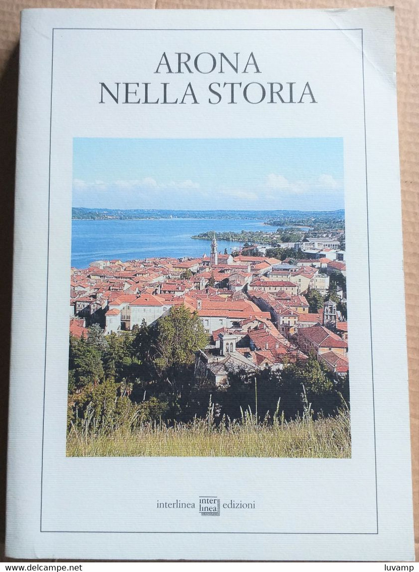 ARONA NELLA STORIA -EDIZIONE INTERLINEA ( CART 70) - Storia