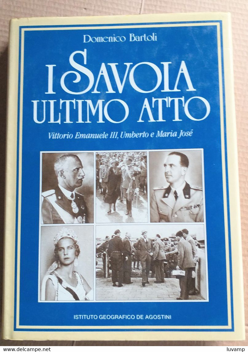 SAVOIA ULTIMO ATTO -DI DOMENICO BARTOLI -EDIZ 1986 ( CART 70) - Historia