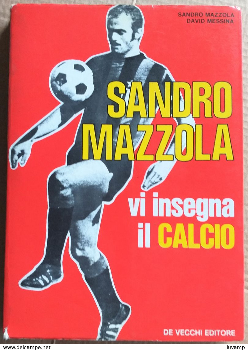 SANDRO MAZZOLA VI INSEGNA IL CALCIO -EDIZ - 1971 ( CART 70) - Storia