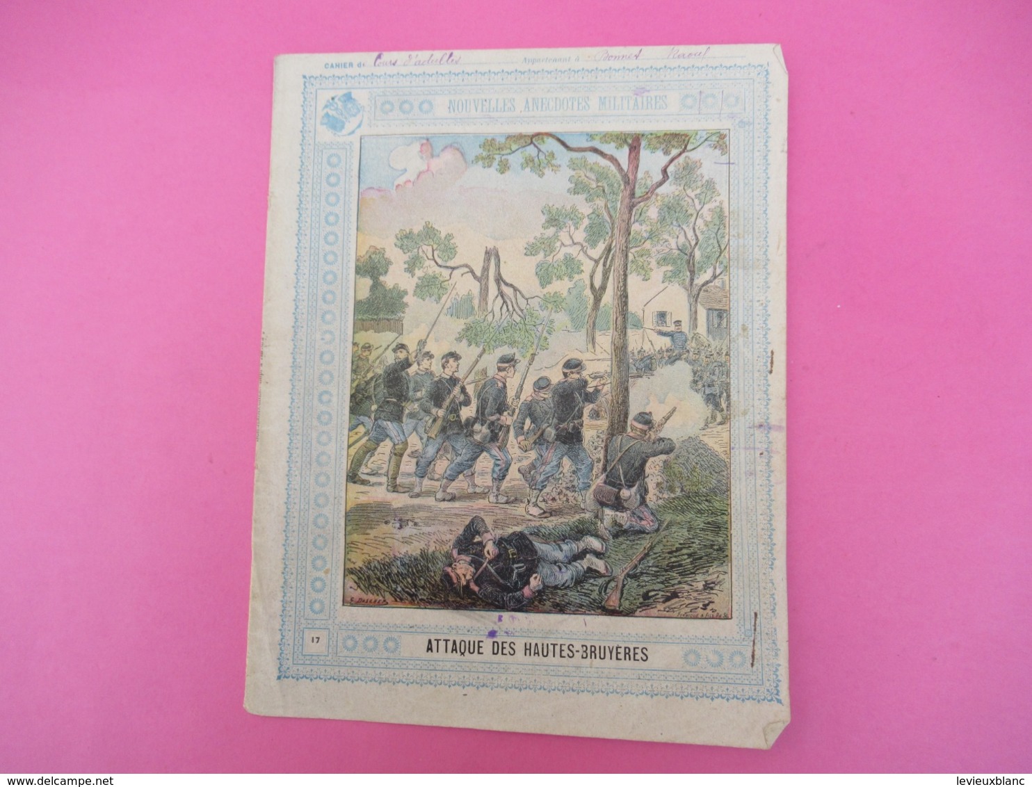 Couverture De Cahier D’écolier/Nouvelles Anecdotes Militaires/Attaques Des Hautes Bruy/Schuehmacher/Vers1890-1900 CAH246 - Stationeries (flat Articles)