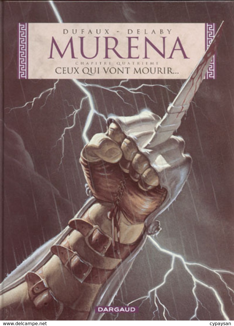 Murena T 04 Ceux Qui Vont Mourir EO TBE  DARGAUD 09/2002  Dufaux Delaby  (BI2) - Murena