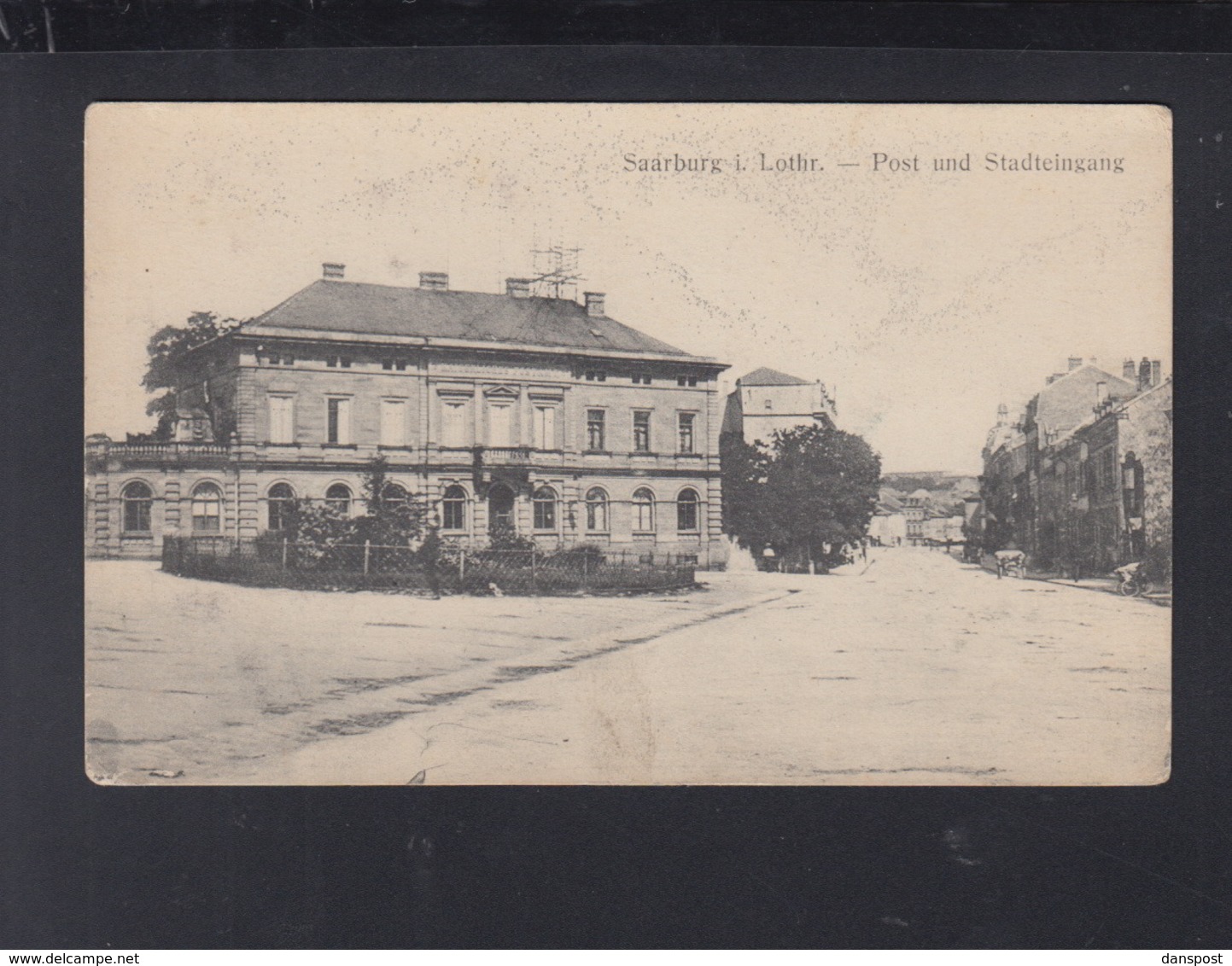 Lothringen Frankreich France AK Saarburg Post Und Stadteingang - Lothringen