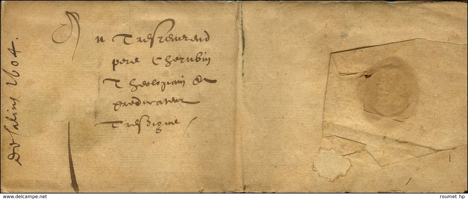 Lettre Avec Texte Daté De Salins 1604 Adressée En Port Payé Avec Pliage Et Fermeture '' Fer De Lance ''. - TB. - ....-1700: Précurseurs