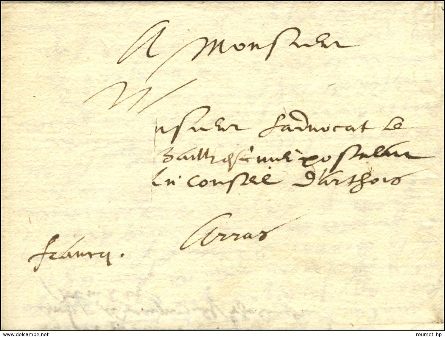 Lettre Avec Texte Daté De Paris Le 26 Mars 1615 Adressée En Port Payé à Arras, Au Recto Mention Manuscrite '' Franc ''.  - ....-1700: Vorläufer
