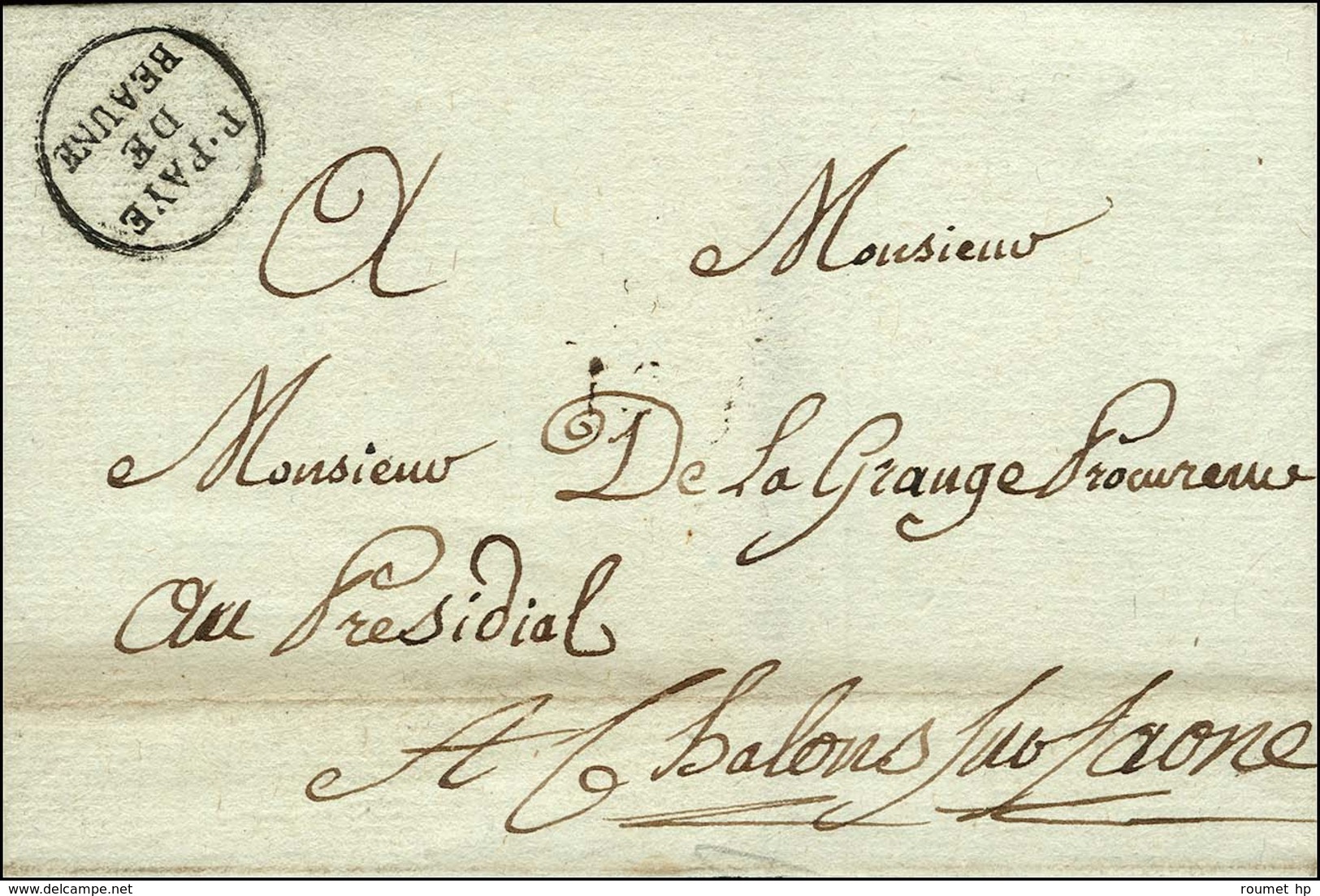 Marque Postale Ornée P. PAYE / DE / BEAUNE Sur Lettre Sans Texte Pour Chalons-sur-Saone. - SUP. - R. - 1701-1800: Precursori XVIII