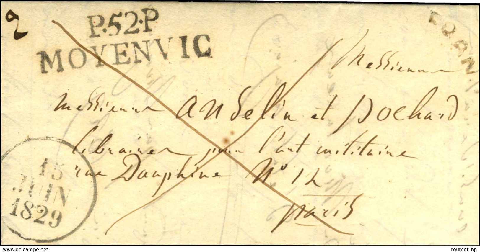 P. 52. P. / MOYENVIC + FRANC Dateur A Sur Lettre Avec Texte Daté Du 12 Juin 1829 Pour Paris. - TB / SUP. - RR. - 1801-1848: Precursors XIX