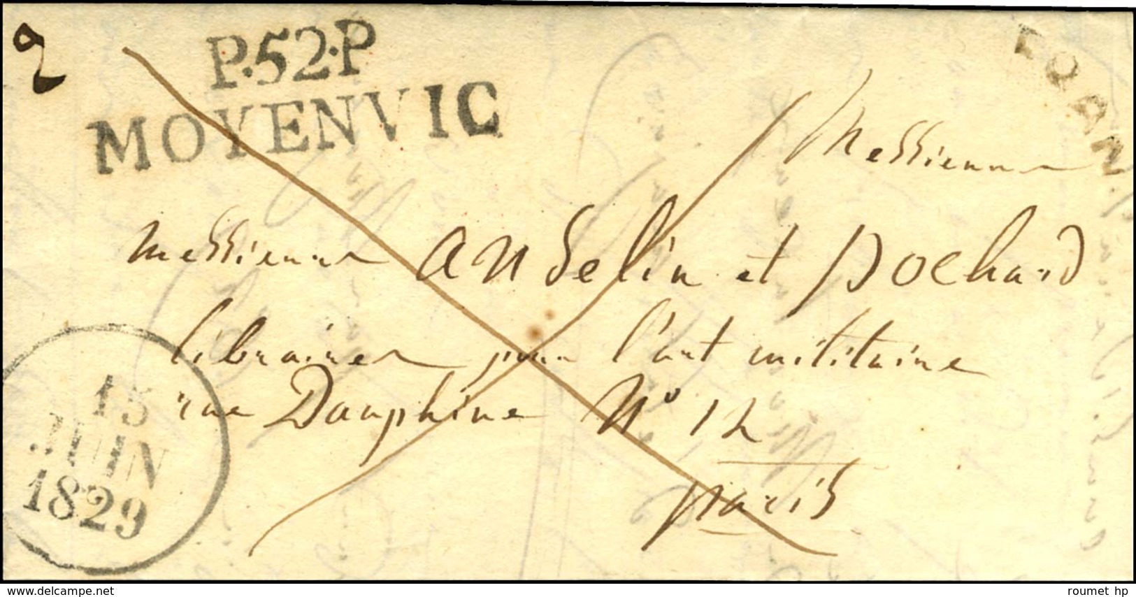 P. 52. P. / MOYENVIC + FRANC Dateur A Sur Lettre Avec Texte Daté Du 12 Juin 1829 Pour Paris. - TB / SUP. - RR. - 1801-1848: Précurseurs XIX