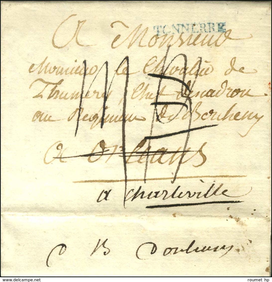 TONNERRE Bleu Sur Lettre Avec Texte Datée Le 12 Août Pour Orléans Réexpédiée à Charleville. Au Verso, '' Deb D'Orléans ' - Autres & Non Classés