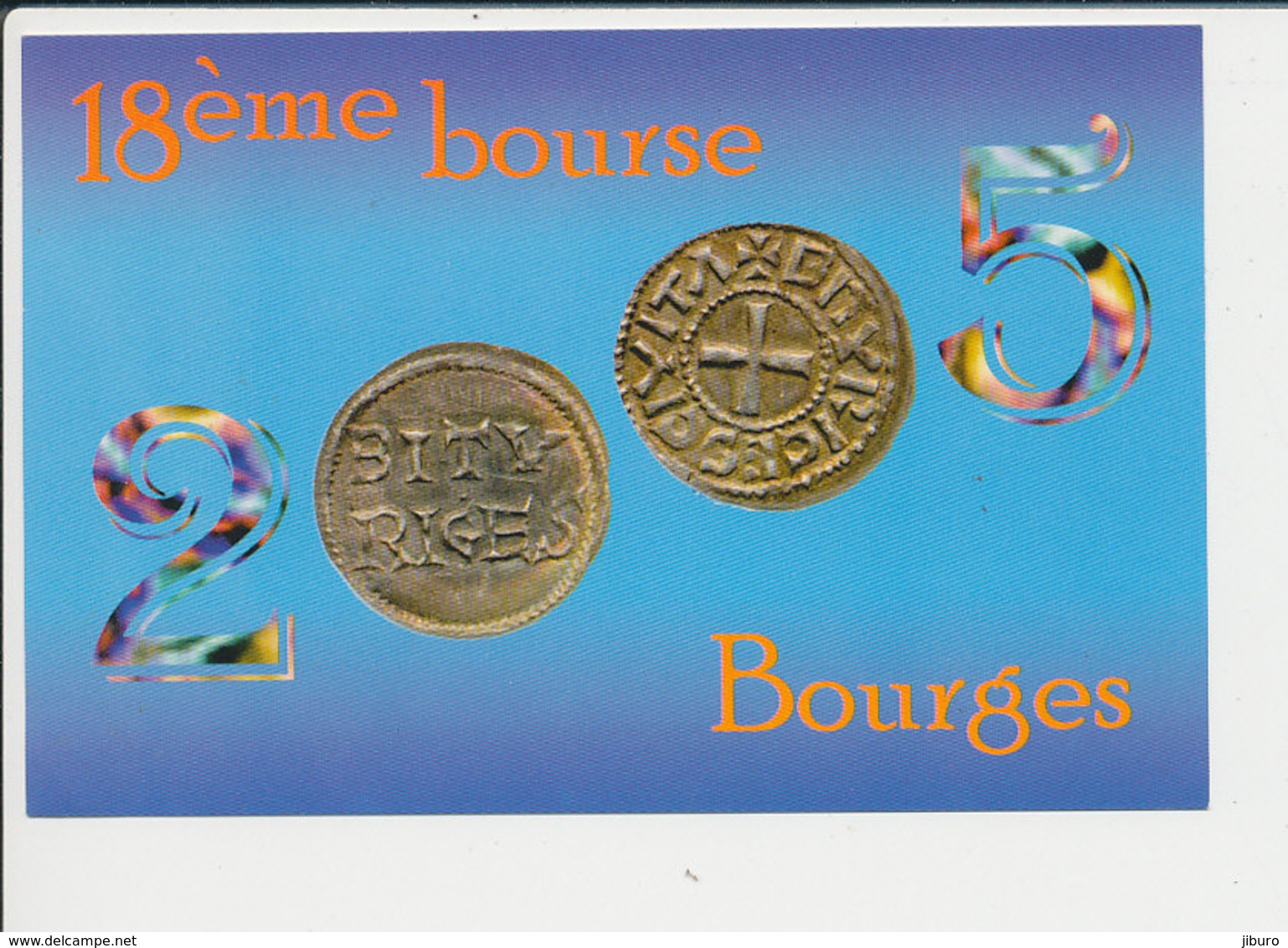 18° Bourse De Bourges 2005 Numismatique Monnaie Denier Frappé Pour Louis Ier Le Pieux Et Eudes Roi De France  CP68/51 - Monnaies (représentations)