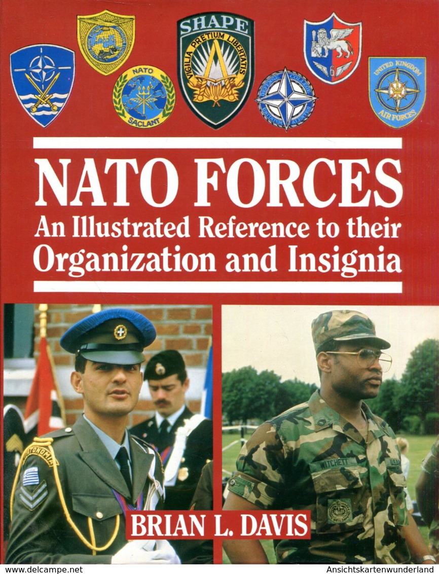 NATO Forces - An Illustrated Reference To Their Organization And Insignia - Engels