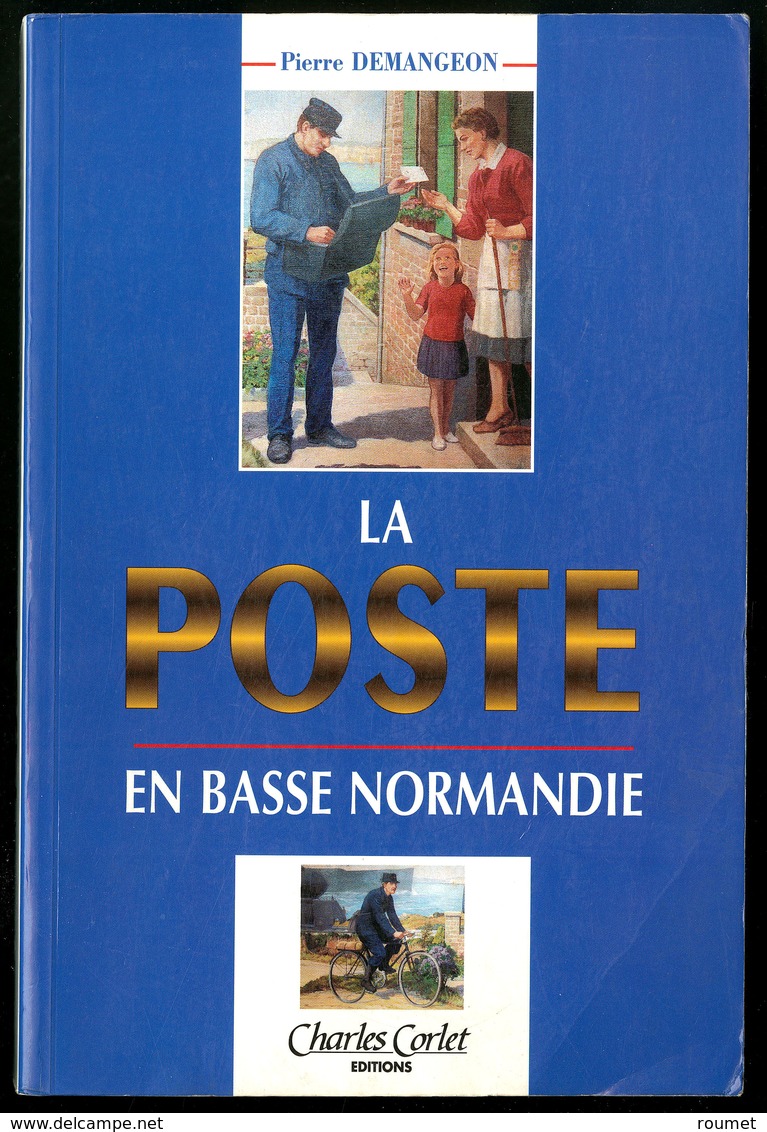 "La Poste En Basse Normandie", Par P. Demangeon, éd. Ch.Corlet 1995. - TB - Altri & Non Classificati