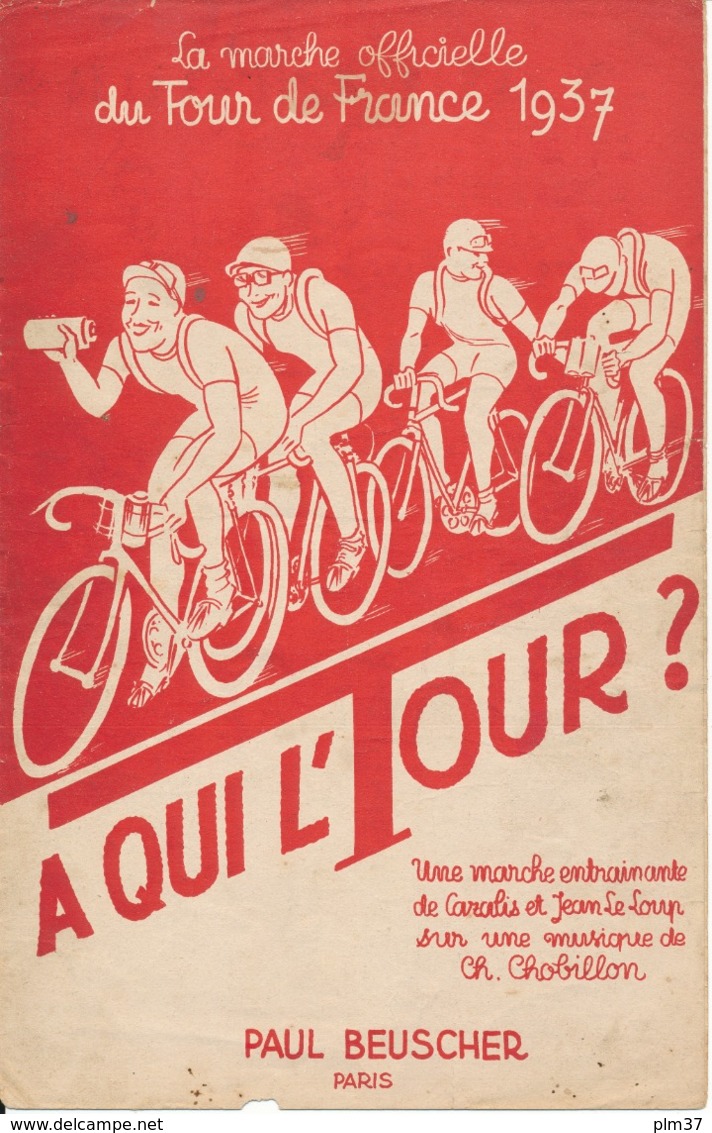 CHANSON - A Qui L'Tour ? - Marche Officielle Du Tour De France 1937, Cyclisme - Partitions Musicales Anciennes