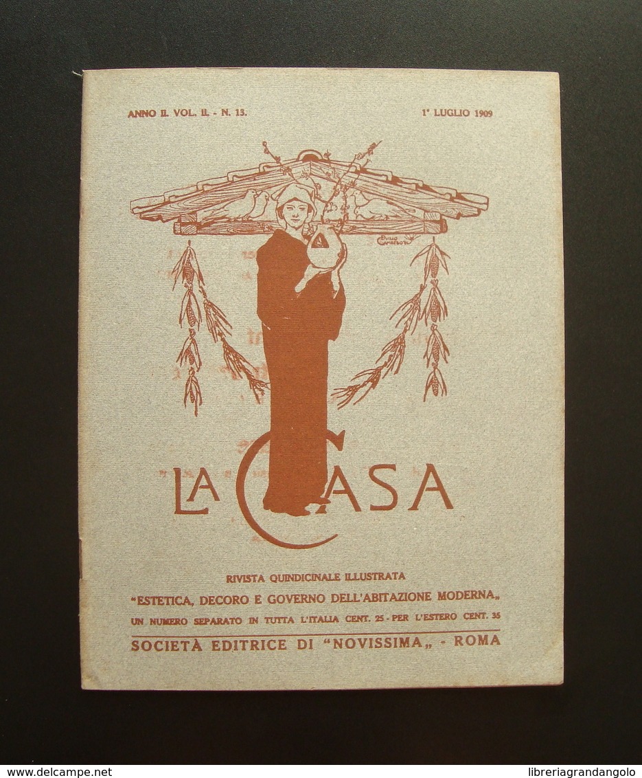 La Casa Rivista Estetica Decoro Abitazione Moderna N 13 Luglio 1909 Grassi - Non Classificati